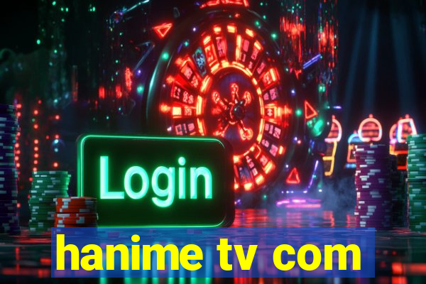 hanime tv com